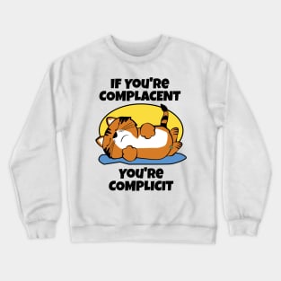 Activist Complacent Complicit Crewneck Sweatshirt